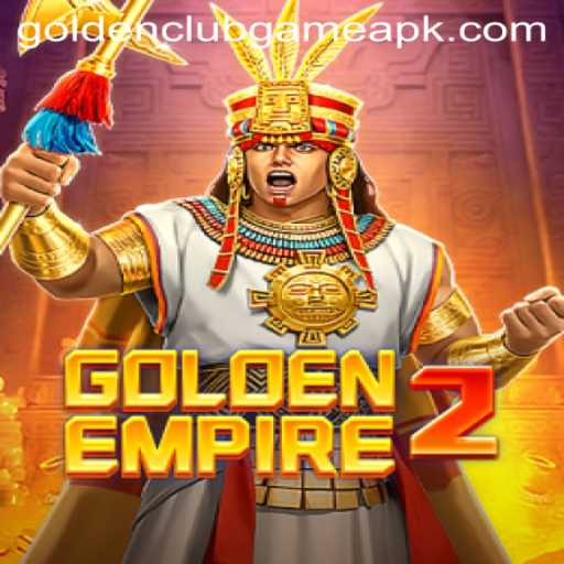 GoldenEmpire2: The Rise of the Golden Club Game